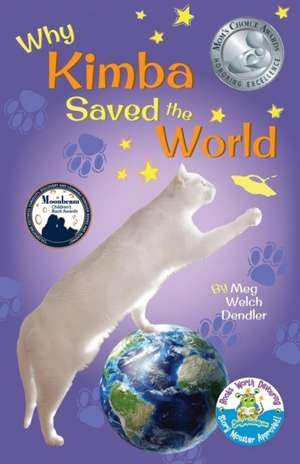 Why Kimba Saved The World de Meg Welch Dendler