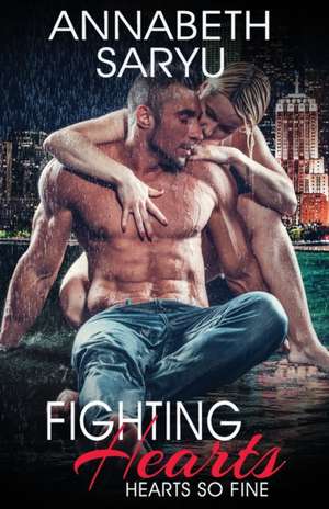 Fighting Hearts: A friends-to-lovers steamy sports romance de Annabeth Saryu