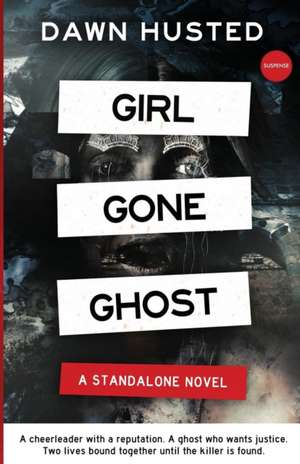 Girl Gone Ghost de Dawn Husted