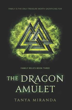 The Dragon Amulet de Tanya Miranda