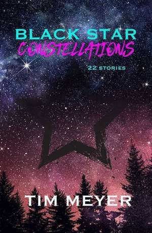 Black Star Constellations de Tim Meyer