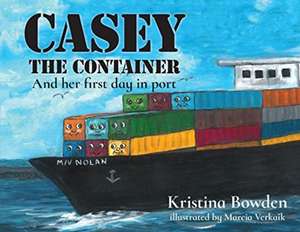 Casey the Container de Kristina Bowden