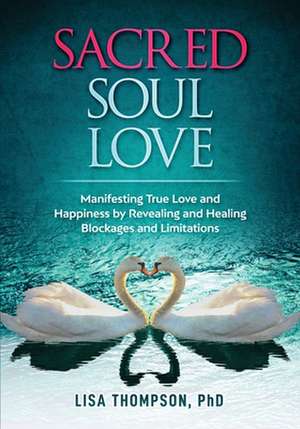 Sacred Soul Love de Lisa Thomson