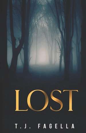 Lost de T J Fagella