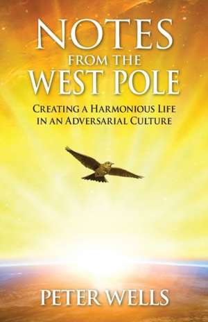 Notes From The West Pole de Wells Peter