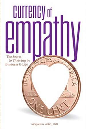 Currency of Empathy de Jacqueline A. Acho