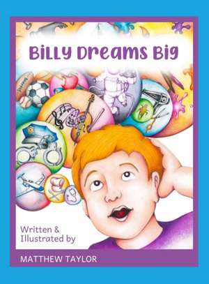 Billy Dreams Big de Matthew Taylor