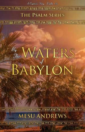 By the Waters of Babylon de Andrews Mesu