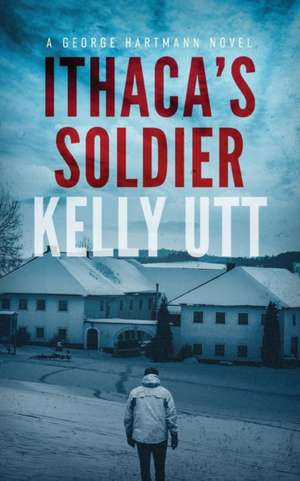 Ithaca's Soldier de Kelly Utt