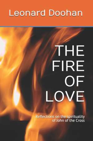 The Fire of Love de Leonard Doohan