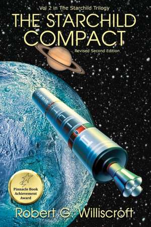 The Starchild Compact de Robert G Williscroft