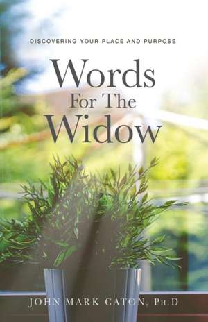 Words for the Widow de John Mark Caton