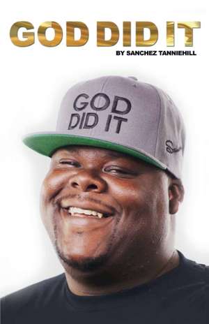God Did It de Sanchez Tanniehill