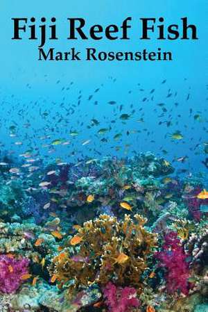 Fiji Reef Fish de Mark Rosenstein