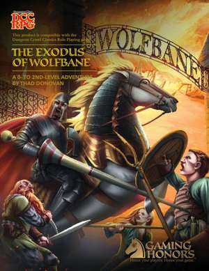 The Exodus of Wolfbane (DCC Rpg) de Thad Donovan