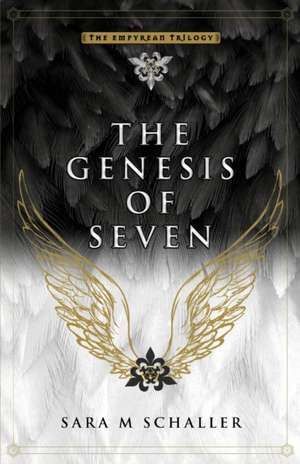 The Genesis of Seven de Sara M Schaller