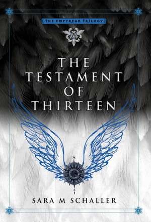 The Testament of Thirteen de Sara M Schaller