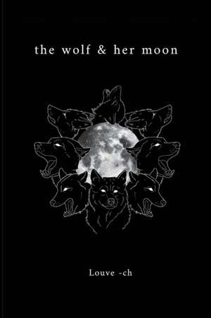 the wolf & her moon de Louve Ch