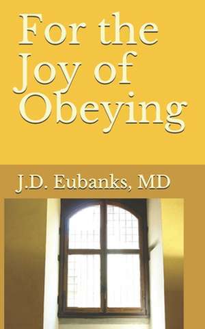 For the Joy of Obeying de Jason David Eubanks