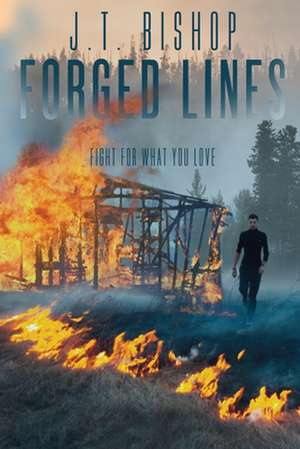 Forged Lines de J. T. Bishop