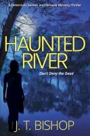 Haunted River de J T Bishop