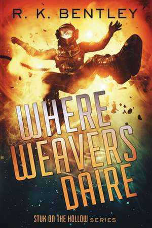 Where Weavers Daire de R. K. Bentley