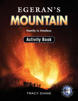 Egeran's Mountain Activity Book de Tracy Diane