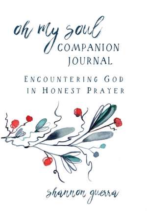 Oh My Soul Companion Journal de Shannon Guerra