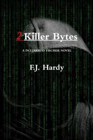 2 Killer Bytes de Fj Hardý