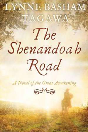 The Shenandoah Road de Lynne Basham Tagawa