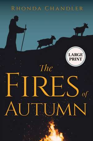 The Fires of Autumn (Staircase Books Large Print Edition) de Rhonda Chandler