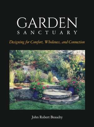 Garden Sanctuary de John Beaudry