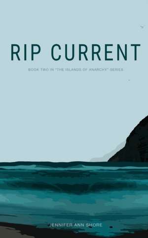 Rip Current de Jennifer Ann Shore