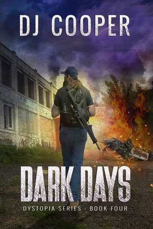 Dystopia: The Dark Days de Dj Cooper