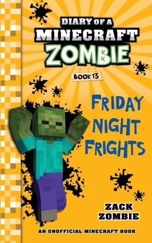 Diary of a Minecraft Zombie Book 13 de Zack Zombie