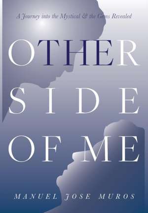 The Other Side Of Me de Manuel Jose Muros