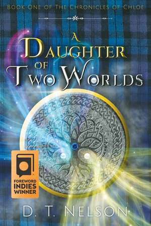 A Daughter of Two Worlds de D. T. Nelson