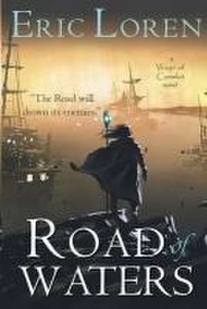 Road of Waters: YA Arthurian Fantasy de Eric Loren