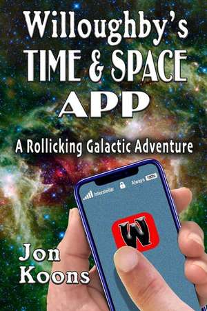 Willoughby's Time & Space App de Jon Koons