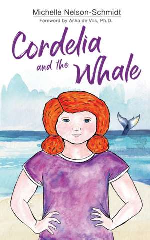 Cordelia and the Whale de Michelle Nelson-Schmidt