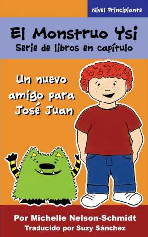 El Monstruo Ysi Serie de libros en capítulo de Michelle Nelson-Schmidt