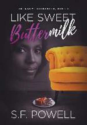 Like Sweet Buttermilk de S F Powell