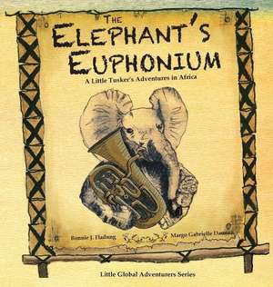 The Elephant's Euphonium de Bonnie J. Fladung