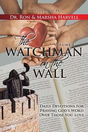 The Watchman on the Wall, Volume 4 de Marsha Jean Harvell