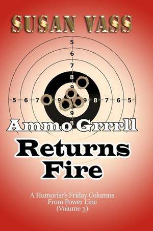 Ammo Grrrll Returns Fire de Susan Vass