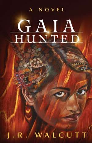 Gaia Hunted de J. R. Walcutt