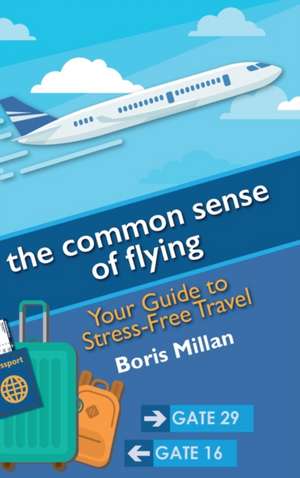 The Common Sense of Flying de Boris Millan