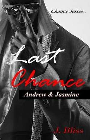 Last Chance de J. Bliss