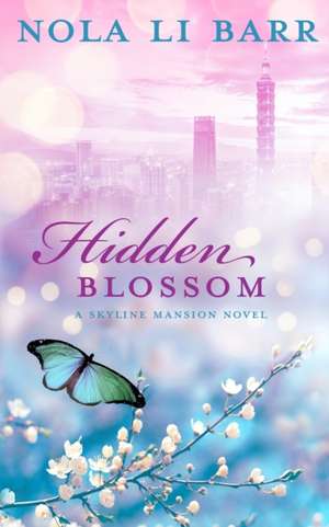 Hidden Blossom de Nola Li Barr