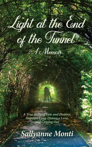 Light at the End of the Tunnel de Sallyanne Monti